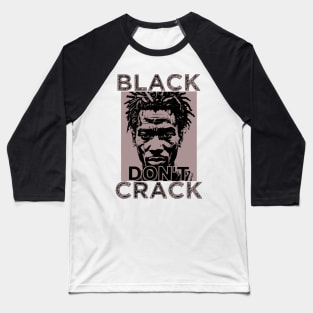 Black Don't Crack Crema Baseball T-Shirt